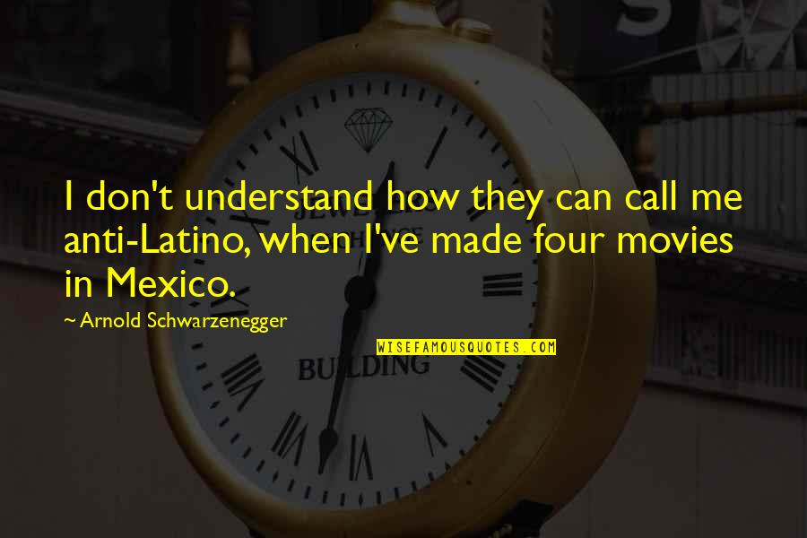 Don Understand Me Quotes By Arnold Schwarzenegger: I don't understand how they can call me