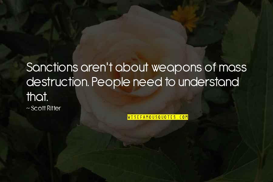 Don Vito Quotes By Scott Ritter: Sanctions aren't about weapons of mass destruction. People