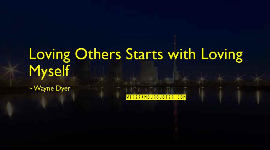 Donaat Showjumper Quotes By Wayne Dyer: Loving Others Starts with Loving Myself