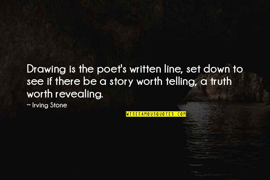 Donald Goines Quotes By Irving Stone: Drawing is the poet's written line, set down