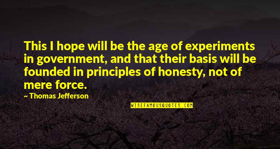 Donald Johanson Quotes By Thomas Jefferson: This I hope will be the age of