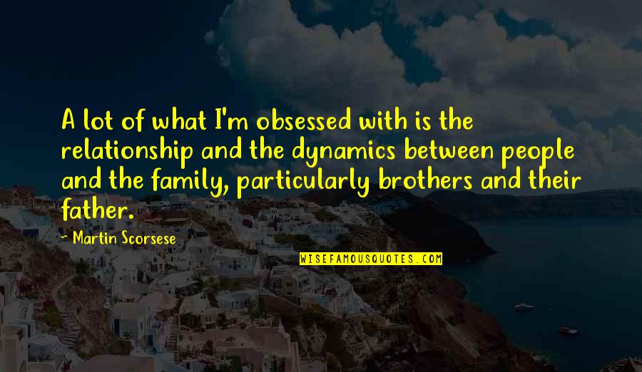 Donald Marshall Jr Quotes By Martin Scorsese: A lot of what I'm obsessed with is Donald Marshall Jr Quotes By Martin Scorsese: A lot of what I'm obsessed with is