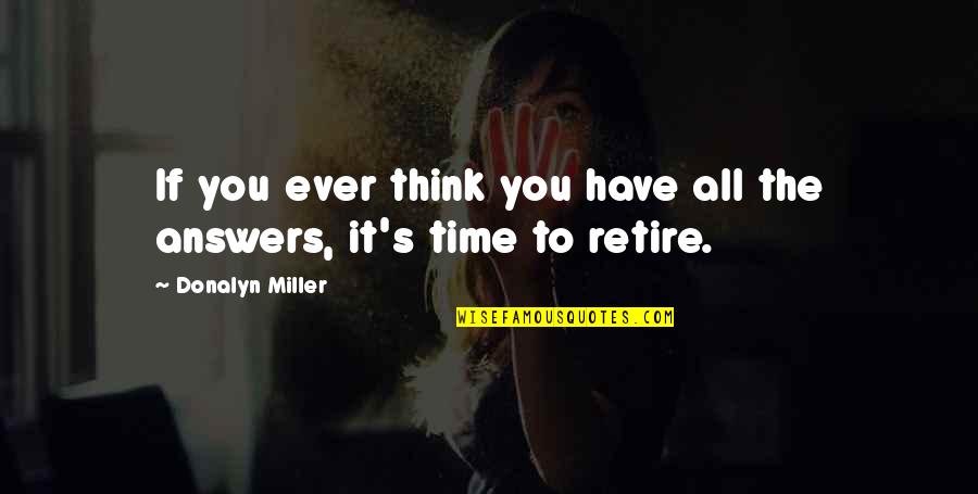 Donalyn Miller Quotes By Donalyn Miller: If you ever think you have all the Donalyn Miller Quotes By Donalyn Miller: If you ever think you have all the