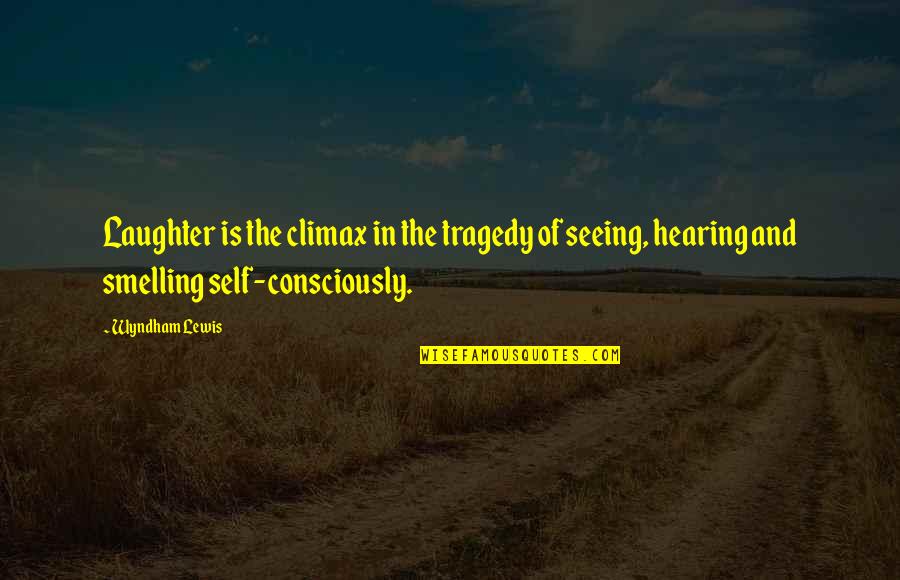 Donalyn Miller Quotes By Wyndham Lewis: Laughter is the climax in the tragedy of Donalyn Miller Quotes By Wyndham Lewis: Laughter is the climax in the tragedy of