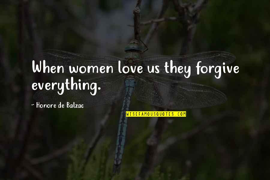 Donatelli Cake Quotes By Honore De Balzac: When women love us they forgive everything. Donatelli Cake Quotes By Honore De Balzac: When women love us they forgive everything.