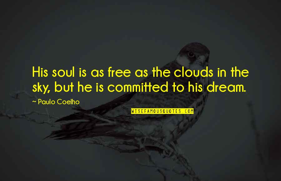 Donates Quotes By Paulo Coelho: His soul is as free as the clouds