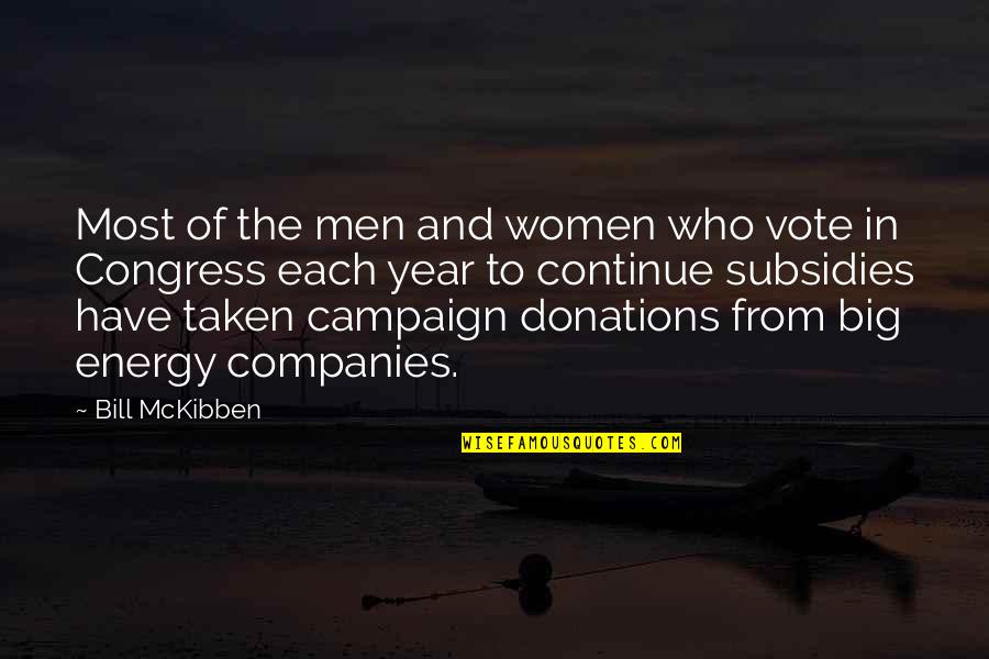 Donations Quotes By Bill McKibben: Most of the men and women who vote