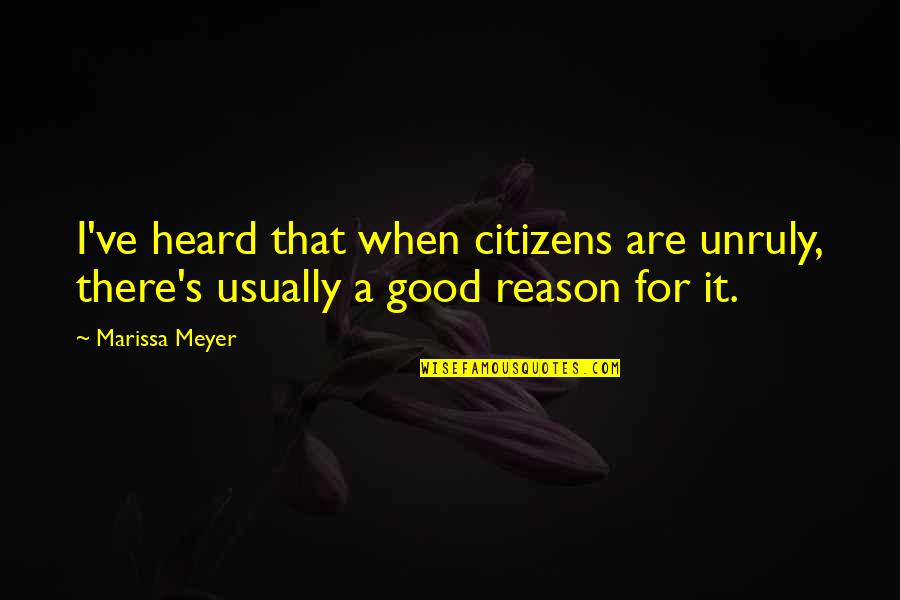 Donazione Sangue Quotes By Marissa Meyer: I've heard that when citizens are unruly, there's