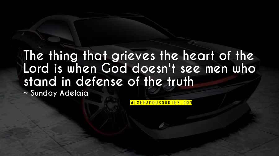 Done Helping You Quotes By Sunday Adelaja: The thing that grieves the heart of the
