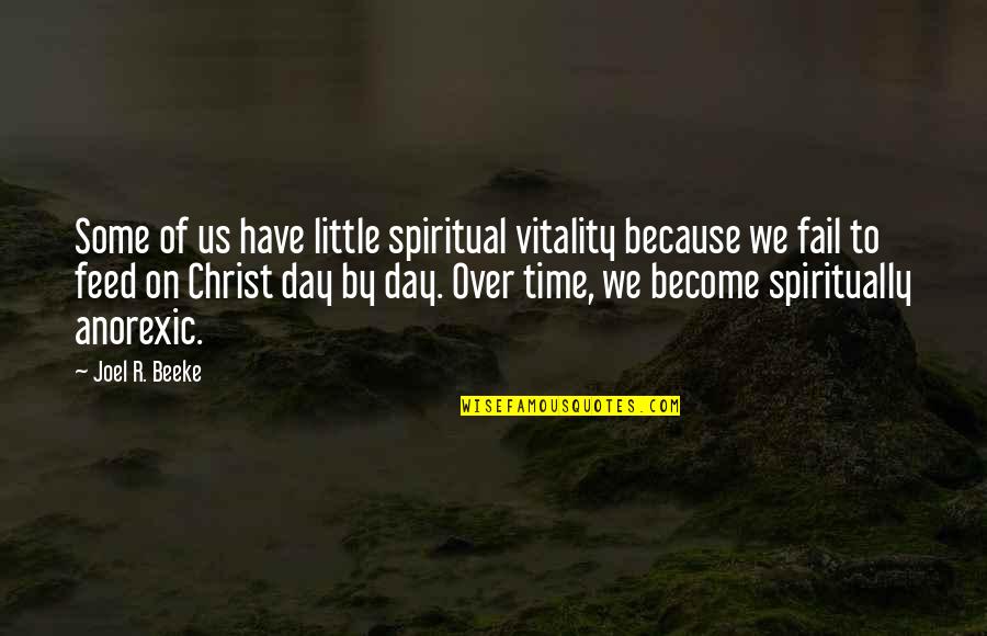 Done Images And Quotes By Joel R. Beeke: Some of us have little spiritual vitality because