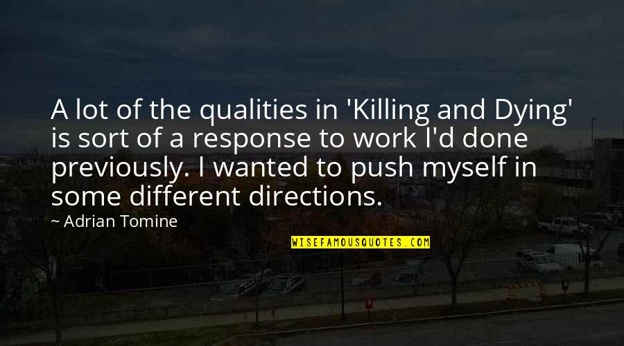 Done In Quotes By Adrian Tomine: A lot of the qualities in 'Killing and Done In Quotes By Adrian Tomine: A lot of the qualities in 'Killing and