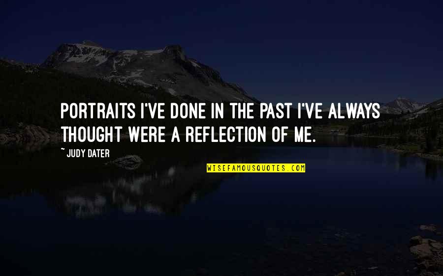 Done In Quotes By Judy Dater: Portraits I've done in the past I've always