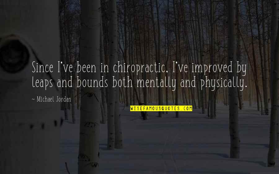 Donean Quotes By Michael Jordan: Since I've been in chiropractic, I've improved by