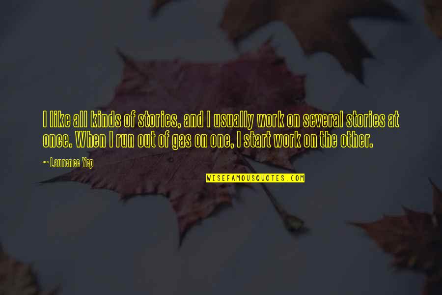 Donelli Wine Quotes By Laurence Yep: I like all kinds of stories, and I Donelli Wine Quotes By Laurence Yep: I like all kinds of stories, and I