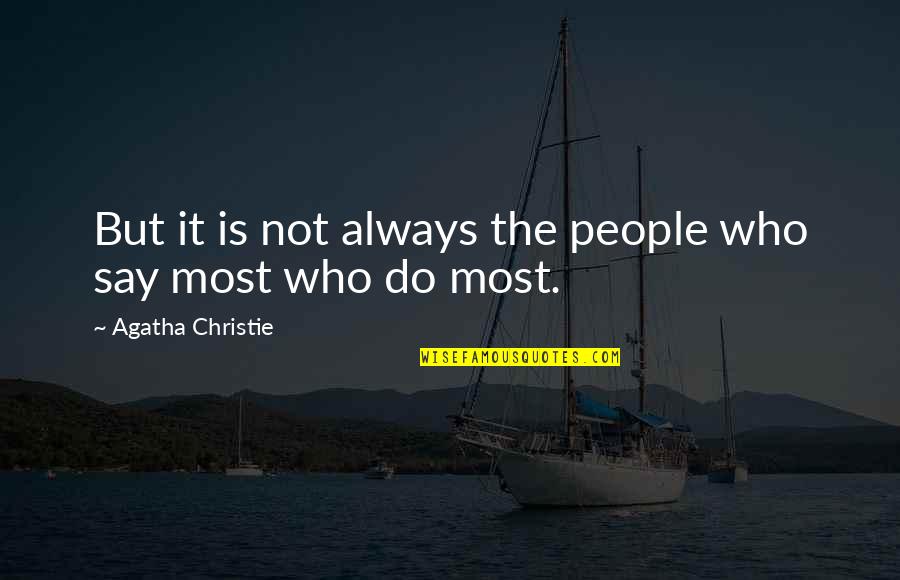 Donison L Quotes By Agatha Christie: But it is not always the people who Donison L Quotes By Agatha Christie: But it is not always the people who