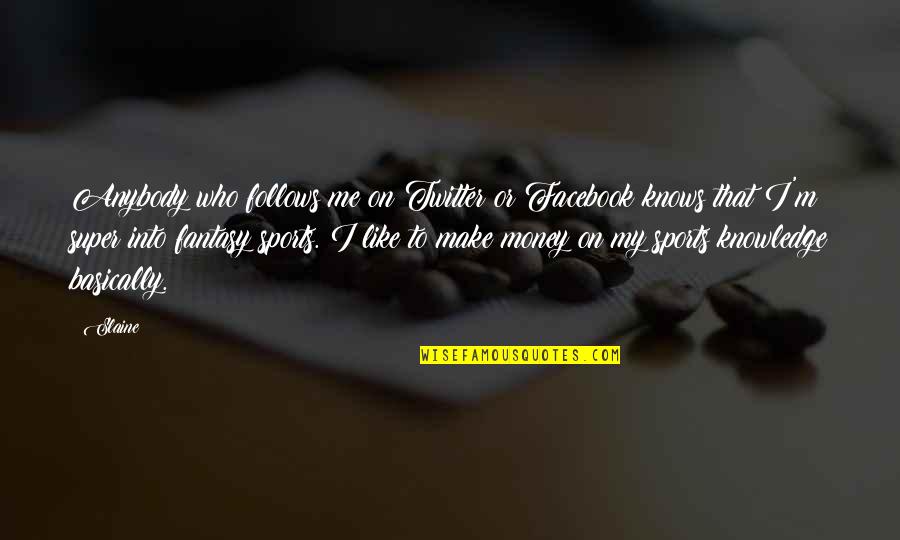 Donita Smith Quotes By Slaine: Anybody who follows me on Twitter or Facebook Donita Smith Quotes By Slaine: Anybody who follows me on Twitter or Facebook