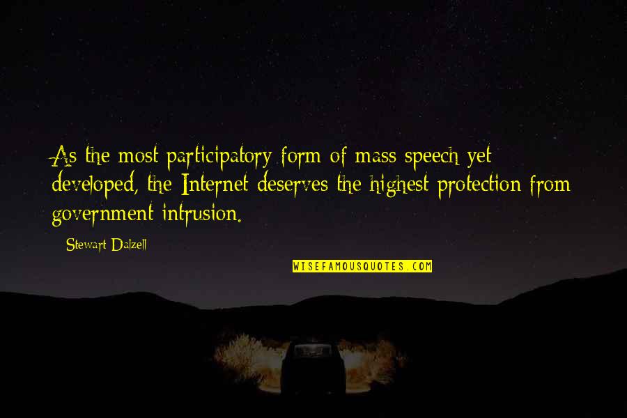 Donji Ves Quotes By Stewart Dalzell: As the most participatory form of mass speech Donji Ves Quotes By Stewart Dalzell: As the most participatory form of mass speech