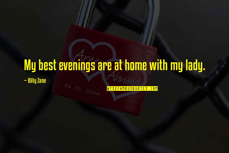 Donmar Warehouse Quotes By Billy Zane: My best evenings are at home with my Donmar Warehouse Quotes By Billy Zane: My best evenings are at home with my