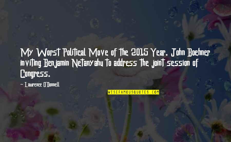Donnell Quotes By Lawrence O'Donnell: My Worst Political Move of the 2015 Year. Donnell Quotes By Lawrence O'Donnell: My Worst Political Move of the 2015 Year.