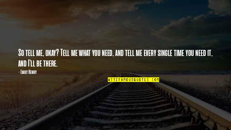 Donns Quotes By Emily Henry: So tell me, okay? Tell me what you Donns Quotes By Emily Henry: So tell me, okay? Tell me what you