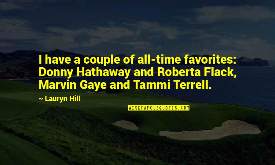 Donny Quotes By Lauryn Hill: I have a couple of all-time favorites: Donny Donny Quotes By Lauryn Hill: I have a couple of all-time favorites: Donny