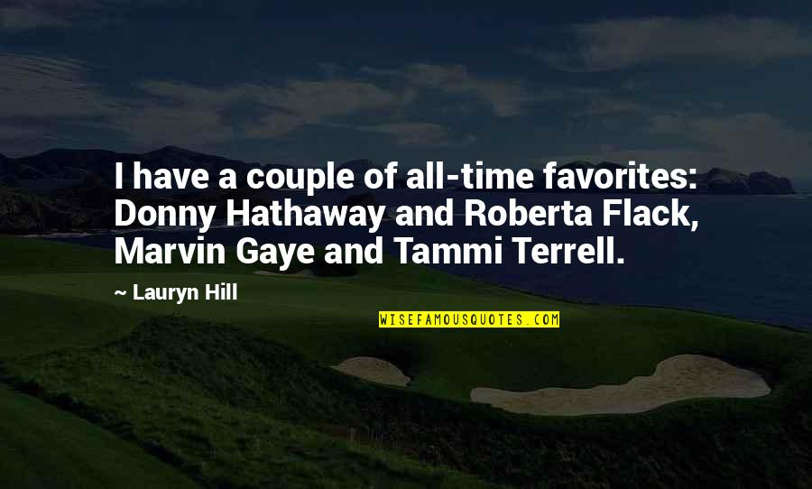 Donny's Quotes By Lauryn Hill: I have a couple of all-time favorites: Donny Donny's Quotes By Lauryn Hill: I have a couple of all-time favorites: Donny