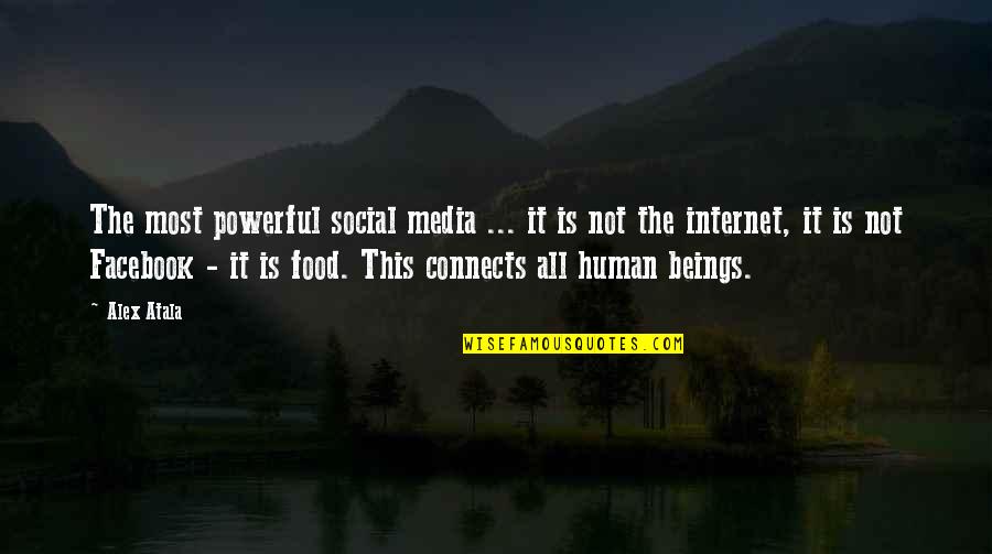 Dont Allow Someone To Treat You Poorly Quotes By Alex Atala: The most powerful social media ... it is