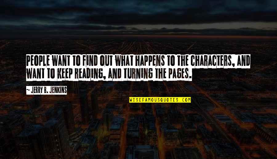 Don't Be Afraid Of The Truth Quotes By Jerry B. Jenkins: People want to find out what happens to