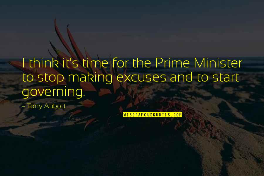 Don't Belittle Yourself Quotes By Tony Abbott: I think it's time for the Prime Minister