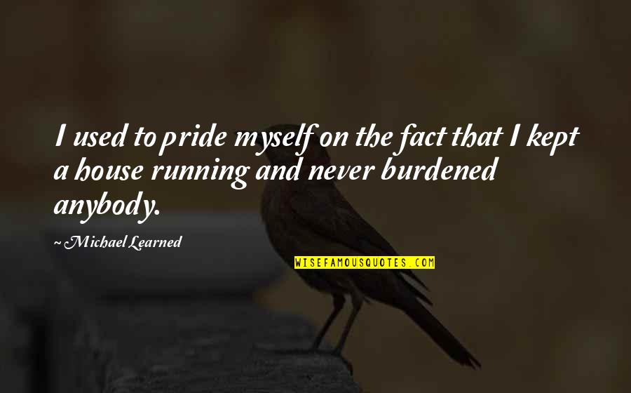 Dont Get Out Of The Boat Quotes By Michael Learned: I used to pride myself on the fact Dont Get Out Of The Boat Quotes By Michael Learned: I used to pride myself on the fact