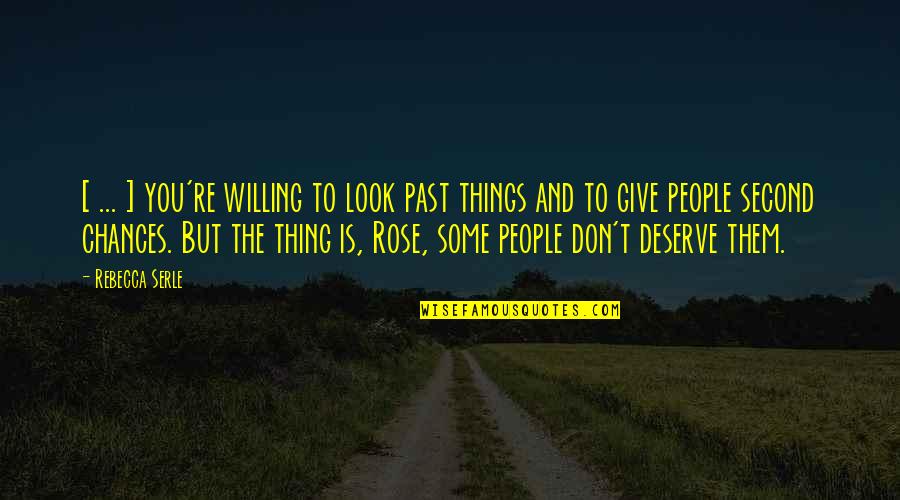 Don't Give Up On Love Quotes By Rebecca Serle: [ ... ] you're willing to look past