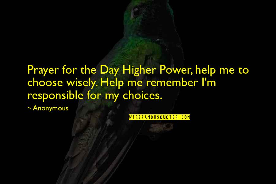 Don't Go To Sleep Mad Quotes By Anonymous: Prayer for the Day Higher Power, help me