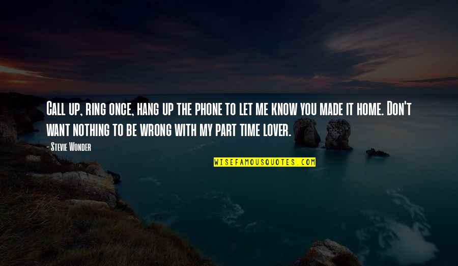 Don't Hang On Quotes By Stevie Wonder: Call up, ring once, hang up the phone