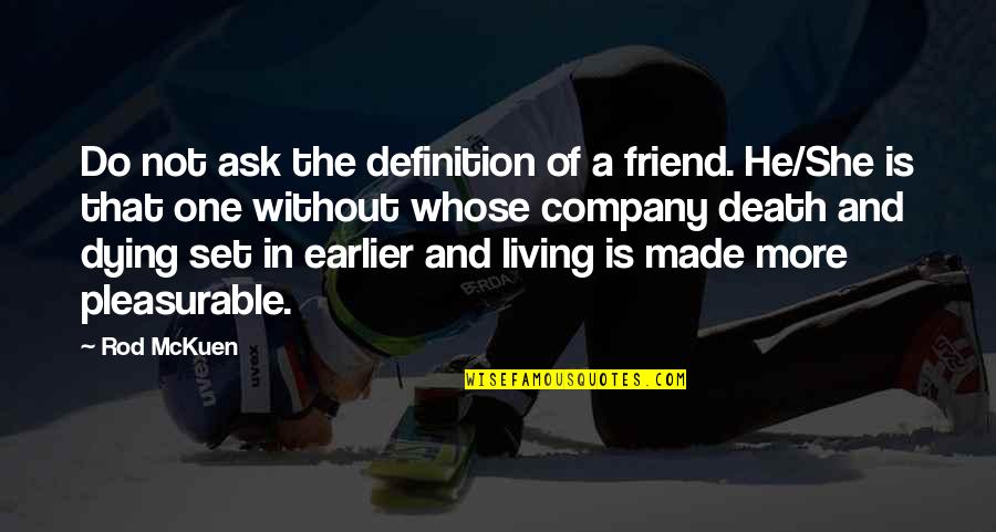 Dont Judge Others Bible Quotes By Rod McKuen: Do not ask the definition of a friend.