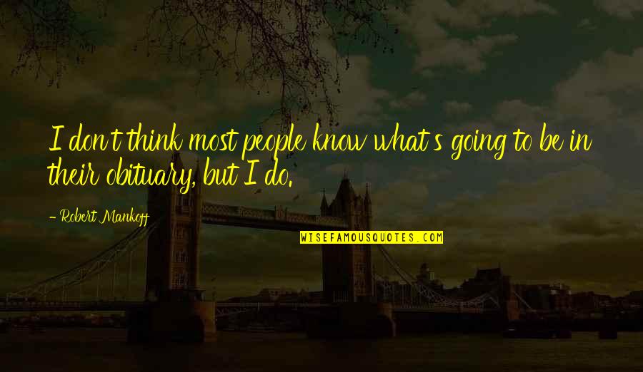 Don't Know What To Think Quotes By Robert Mankoff: I don't think most people know what's going