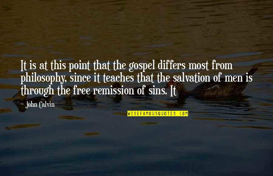 Dont Let History Repeat Itself Quote Quotes By John Calvin: It is at this point that the gospel