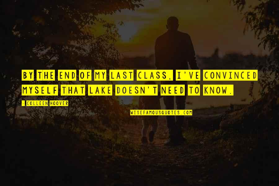 Dont Let Other People Affect You Quotes By Colleen Hoover: By the end of my last class, I've