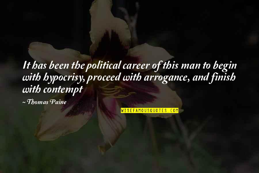 Don't Make Judgements Quotes By Thomas Paine: It has been the political career of this