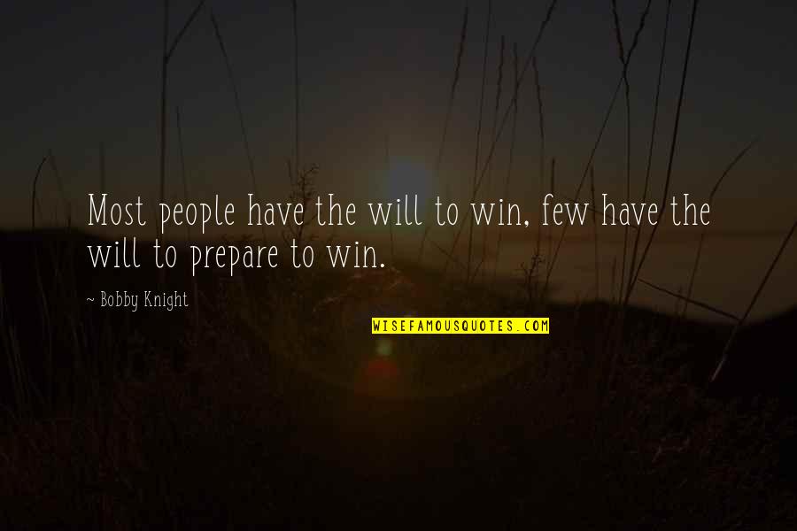 Don't Make Me Wait Quotes By Bobby Knight: Most people have the will to win, few