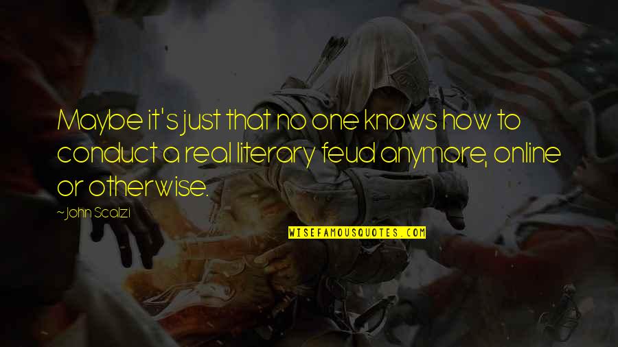 Dont Make Someone A Priority When Your Just An Option Quotes By John Scalzi: Maybe it's just that no one knows how