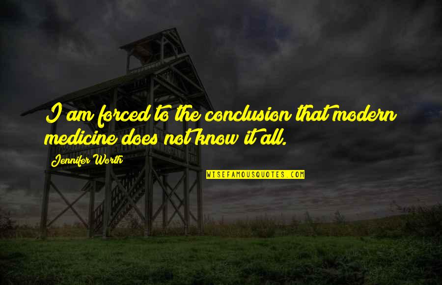Dont Mention The War Quotes By Jennifer Worth: I am forced to the conclusion that modern