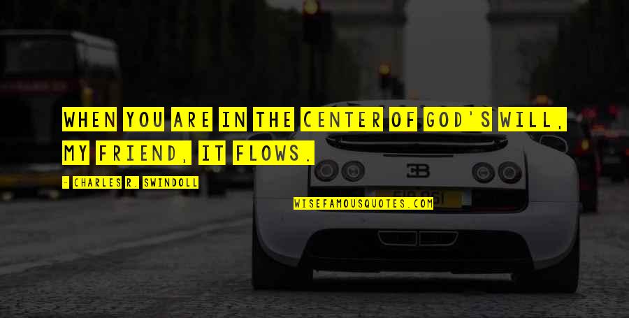 Don't Push The Limits Quotes By Charles R. Swindoll: When you are in the center of God's Don't Push The Limits Quotes By Charles R. Swindoll: When you are in the center of God's