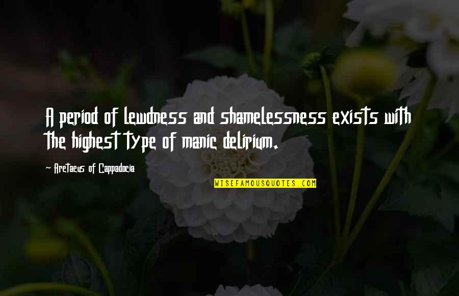 Dont Read My Diary Quotes By Aretaeus Of Cappadocia: A period of lewdness and shamelessness exists with Dont Read My Diary Quotes By Aretaeus Of Cappadocia: A period of lewdness and shamelessness exists with