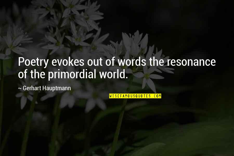Dont Starve Wendy Quotes By Gerhart Hauptmann: Poetry evokes out of words the resonance of Dont Starve Wendy Quotes By Gerhart Hauptmann: Poetry evokes out of words the resonance of