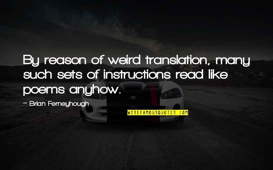 Don't Tell Your Business Quotes By Brian Ferneyhough: By reason of weird translation, many such sets