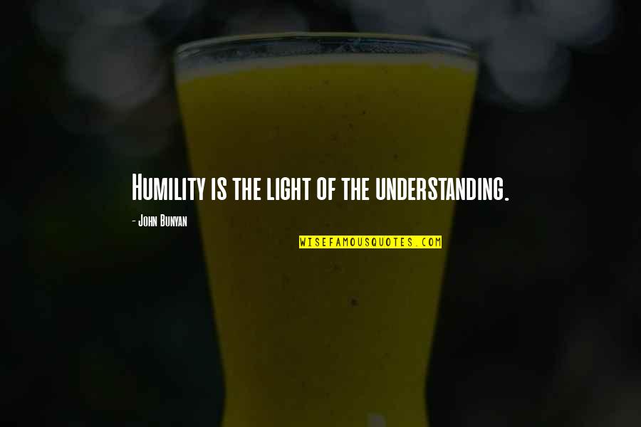 Dontrail Robinson Quotes By John Bunyan: Humility is the light of the understanding.