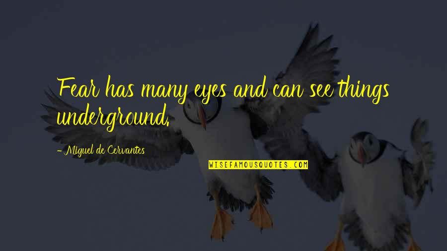 Dontsova Quotes By Miguel De Cervantes: Fear has many eyes and can see things