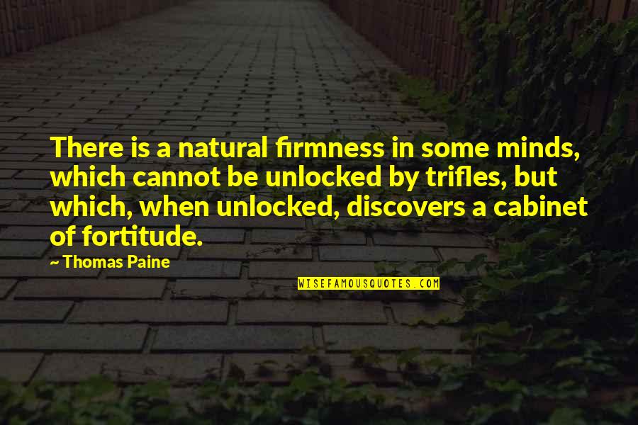 Donvel Ride Quotes By Thomas Paine: There is a natural firmness in some minds,