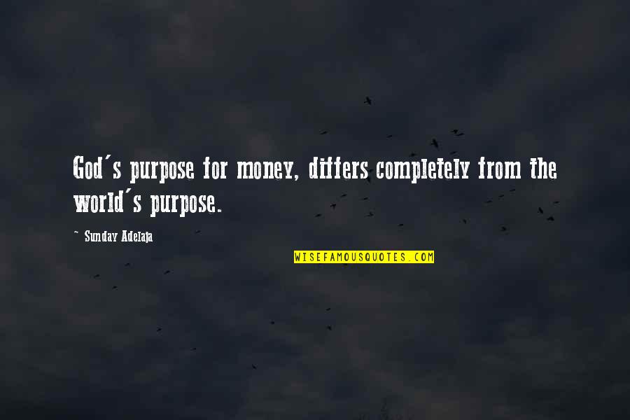 Doodads Crossword Quotes By Sunday Adelaja: God's purpose for money, differs completely from the