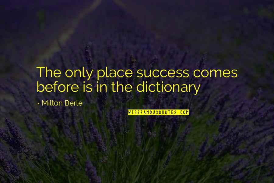 Doodle Bookmark Quotes By Milton Berle: The only place success comes before is in